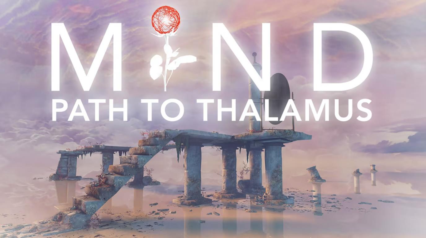 心智:视丘之径 MIND: Path to Thalamus_0