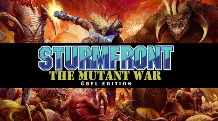 SturmFront – The Mutant War: Übel Edition_0