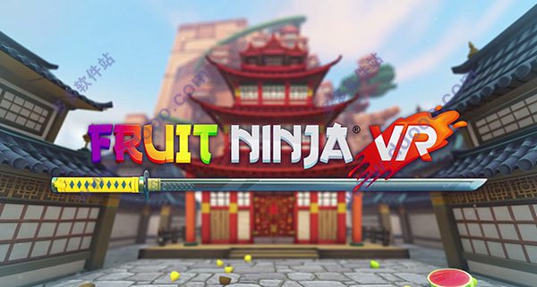 水果忍者VR.Fruit Ninja VR_0