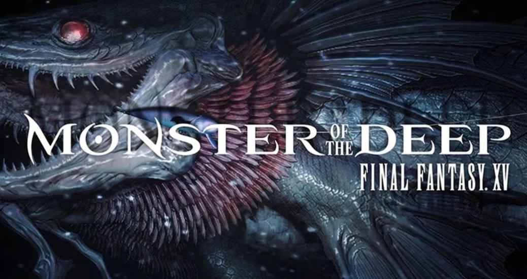 最终幻想15: 深海怪物.Monster of the Deep: Final Fantasy XV_0