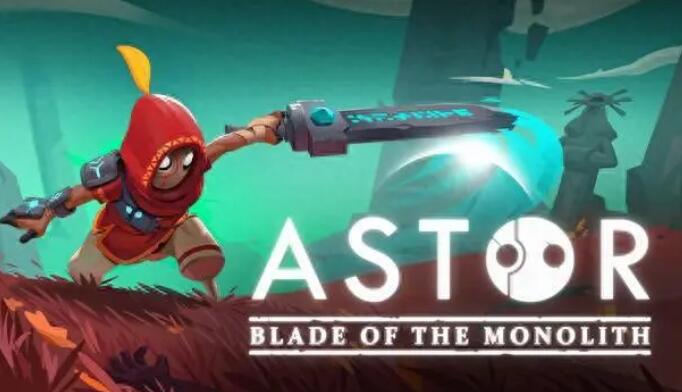 阿斯特：巨碑之刃 Astor: Blade of the Monolith_0